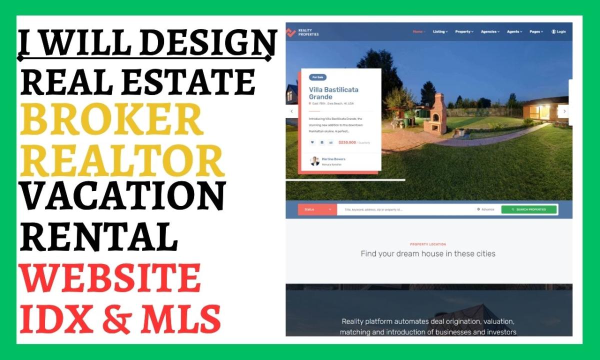 I Will Design Real Estate Broker Realtor Website Vacation Rental IDX MLS Website