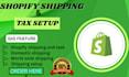 I will setup Shopify shipping for domestic and worldwide tax & shipping for Shopify store