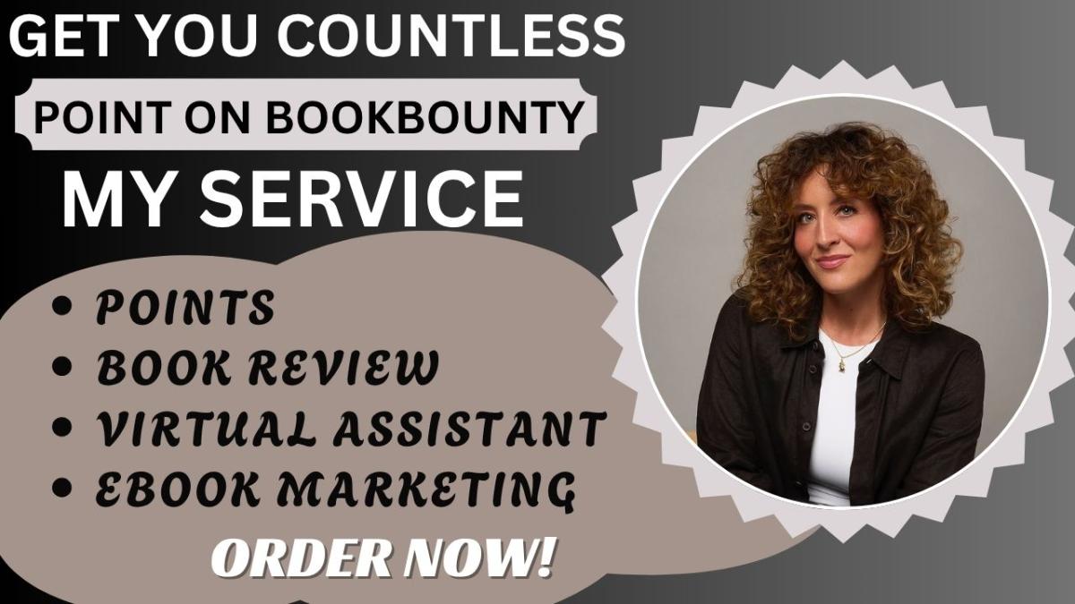 I will get you countless points on Book Bounty