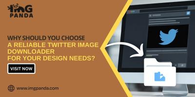 Why Should You Choose a Reliable Twitter Image Downloader for Your Design Needs?