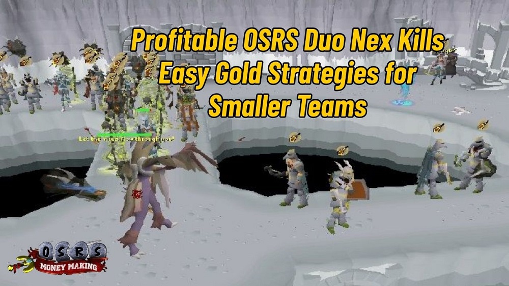 Profitable OSRS Duo Nex Kills: Easy Gold Strategies for Smaller Teams
