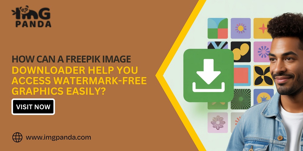 How Can a Freepik Image Downloader Help You Access Watermark-Free Graphics Easily?
