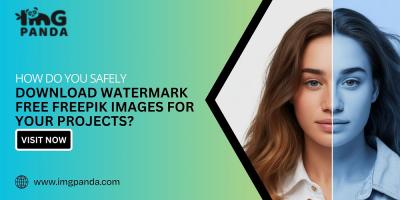 How Do You Safely Download Watermark-Free Freepik Images for Your Projects?