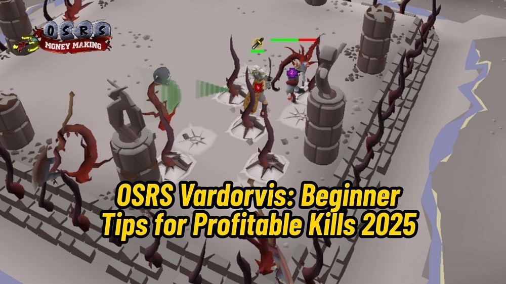 OSRS Vardorvis Kills: Beginner Tips for Profitable Boss Runs in 2025