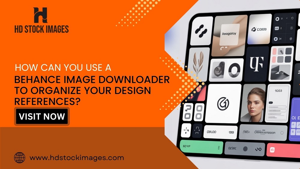 How Can You Use a Behance Image Downloader to Organize Your Design References?