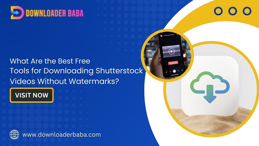 What Are the Best Free Tools for Downloading Shutterstock Videos Without Watermarks?