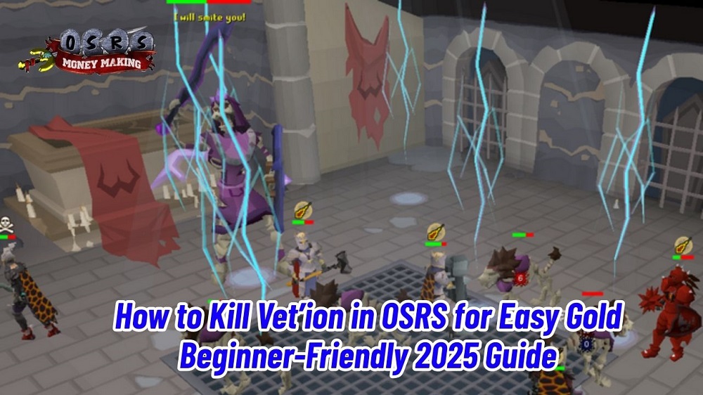 How to Kill Vet’ion in OSRS for Easy Gold – Beginner-Friendly 2025 Guide