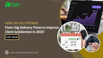 How Can You Optimize Fiverr Gig Delivery Times to Improve Client Satisfaction in 2025?