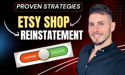 I will do Etsy Reinstatement, Etsy Suspension, Appeal Letter, Live Chat for Etsy Reopen