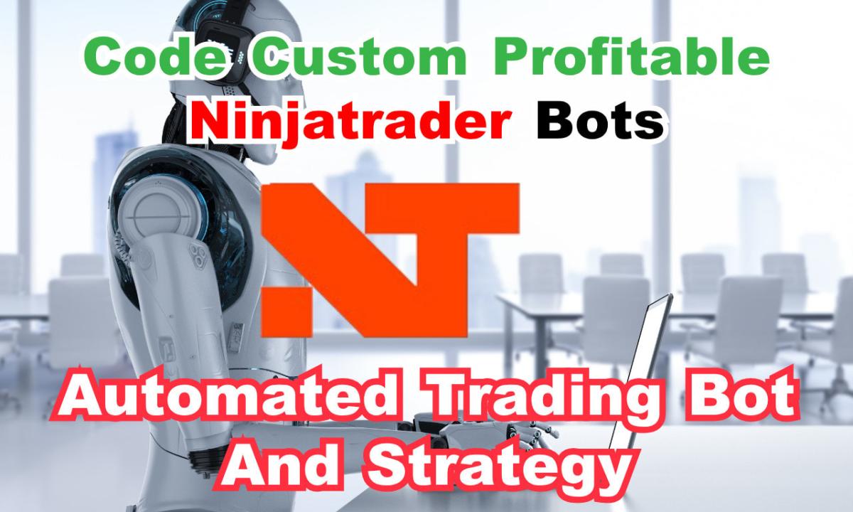 I will code custom profitable Ninjatrader bots for automated trading bot and strategy