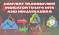 I will convert TradingView indicator to MT4, MT5, and NinjaTrader 8
