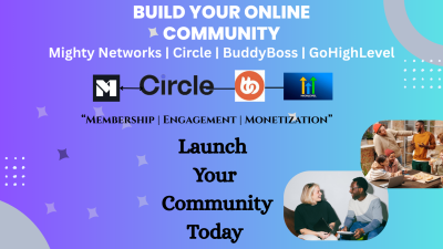 Create and Launch a Thriving Online Community for Your Business or Brand