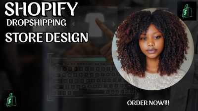 Build Shopify Store, Design & Redesign Shopify Dropshipping E-commerce Store