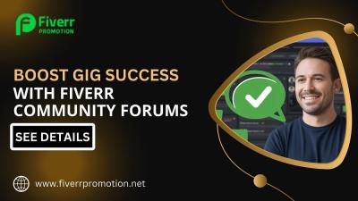 Why Is Engaging with Fiverr’s Community Forums Crucial for Gig Promotion Success?