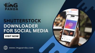 How Can You Use a Shutterstock Image Downloader to Enhance Your Social Media Posts?