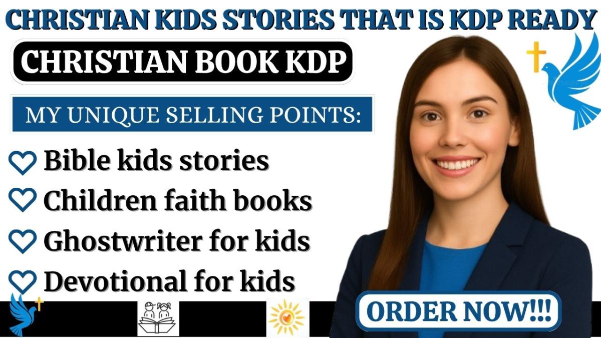 I Will Ghostwrite Christian Children Books and Bible Stories That Sell on Amazon KDP