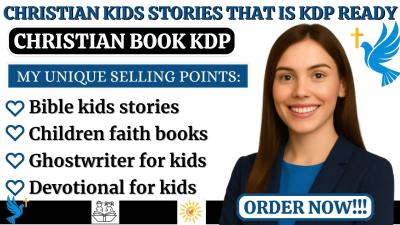 I Will Ghostwrite Christian Children Books and Bible Stories That Sell on Amazon KDP