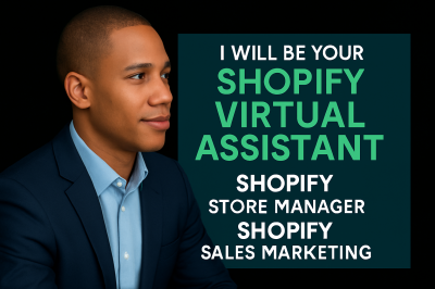 I will be your Shopify Virtual Assistant, Store Manager, and Sales & Marketing Expert