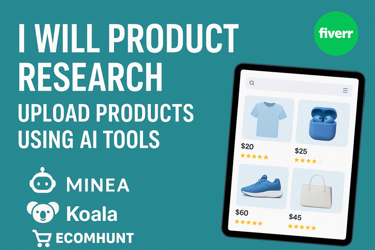 I will research and upload products using AI tools like Minea, Koala, Ecomhunt
