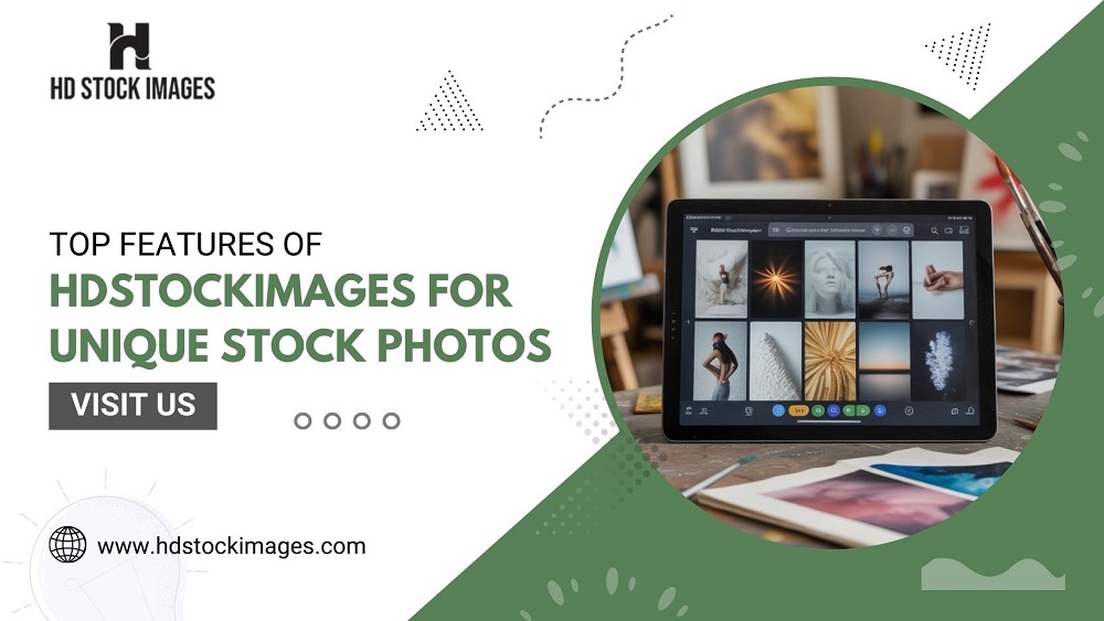 What Are the Top Features of HDStockImages for Sourcing Unique Stock Photos?