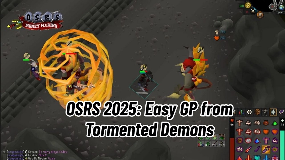 OSRS Money Making 2025: Safe Guide to Killing Tormented Demons for Profits