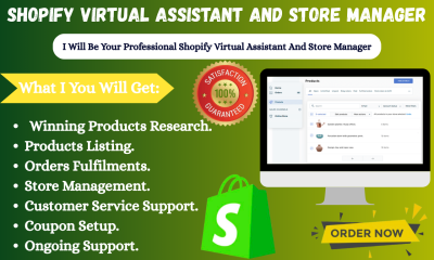 I will your professional Shopify virtual assistant and store manager