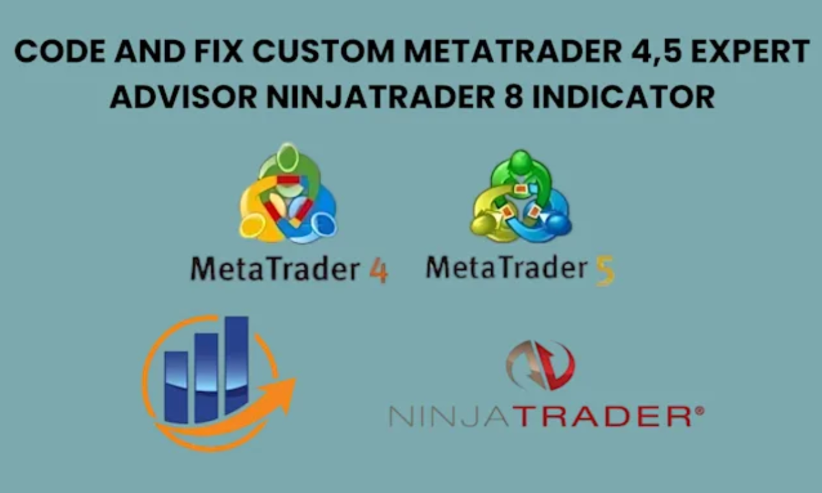 I will code and fix custom MT4, MetaTrader 5 Expert Advisor, NinjaTrader 8 indicator