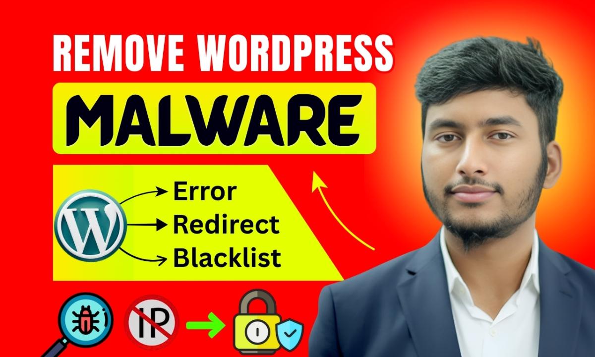 I will do WordPress malware removal, fix hacked website, malware, redirects, blacklist