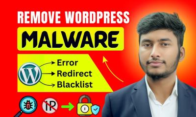 I will do WordPress malware removal, fix hacked website, malware, redirects, blacklist