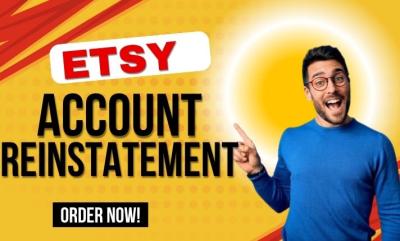 I will do Etsy Reinstatement, Reinstate Etsy Suspension Using Appeal Letter Etsy Reopen