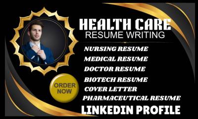 I Will Write Your Job-Winning Health Care Resume and LinkedIn Profile