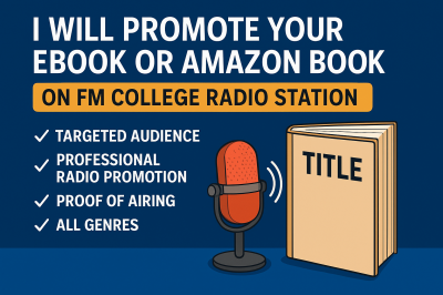 I will promote your ebook, Amazon book on FM college radio stations