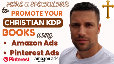 I Will Promote Your Christian KDP Book Using Amazon Ads and Pinterest Ads