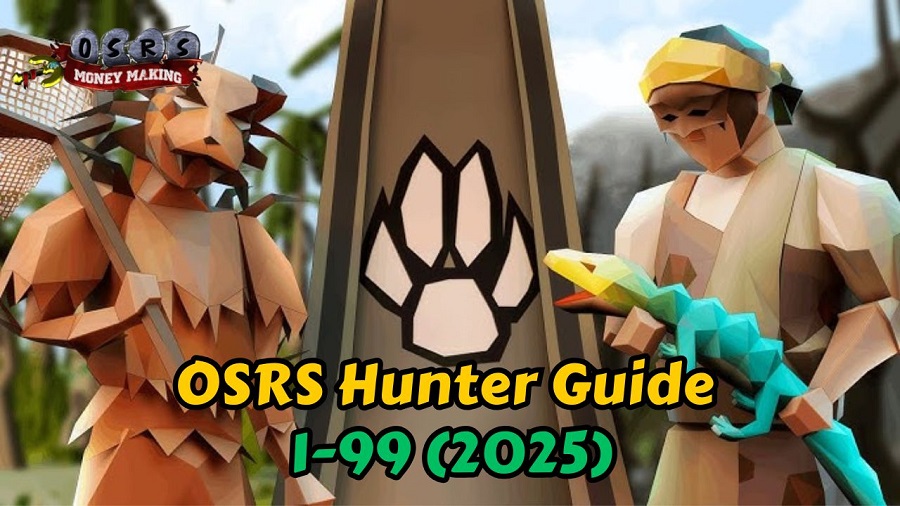 OSRS Hunter Guide 1-99 2025: Fast XP and Profitable Methods (Ironman Friendly)