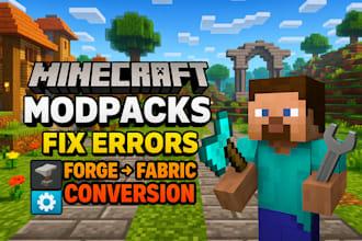 I will create and optimize minecraft modpacks fix error and convert forge mod to fabric