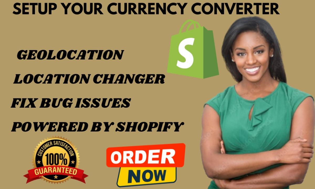 I will setup multi currency converter remove powered by shopify geolocation changer