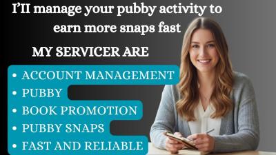 I will manage your pubby activity to earn more snaps fast