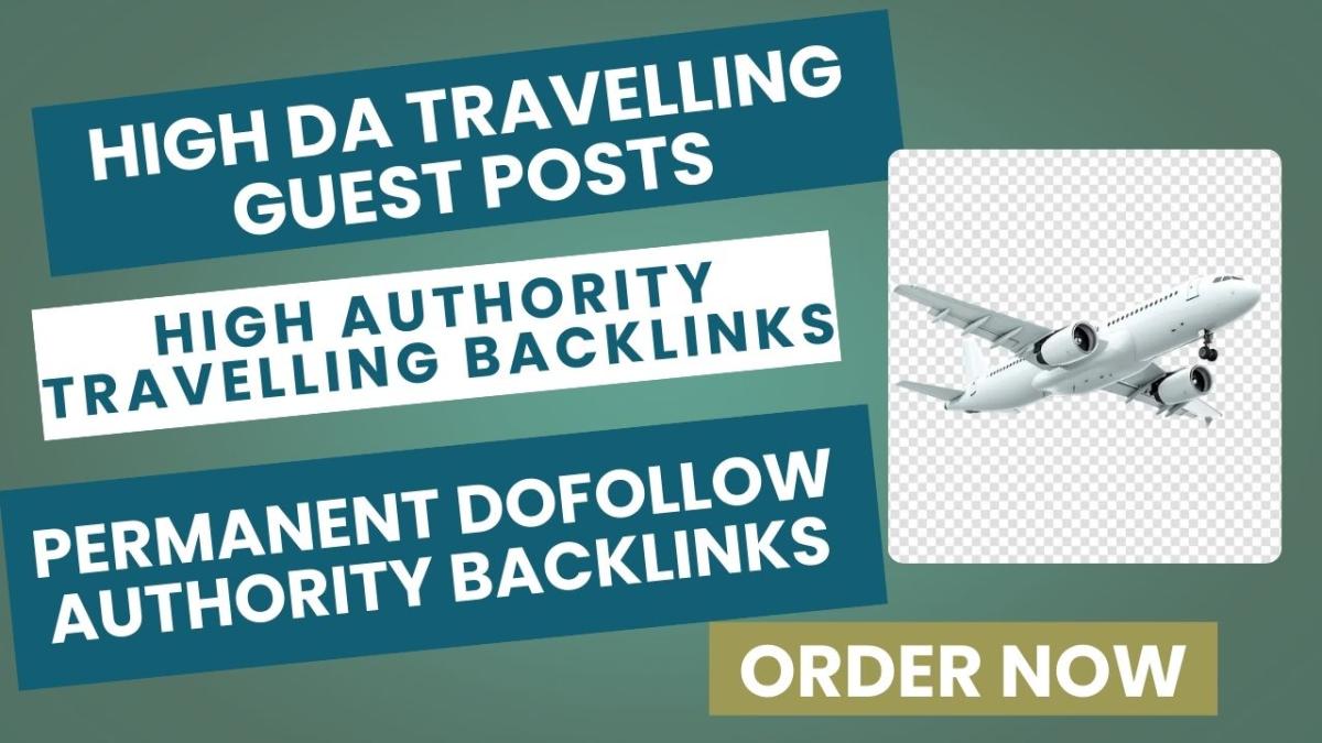 I will build high da90 travel guest post with dofollow backlinks on USA UK travel blogs