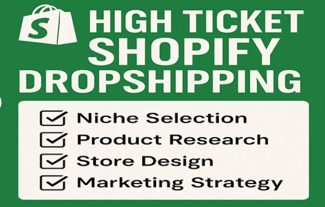 I will build high ticket shopify store dropshipping for premium products