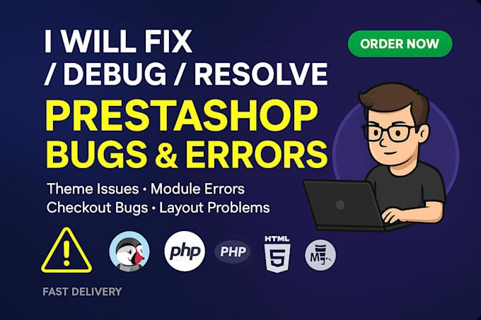 I Will Professionally Fix PrestaShop Store Bugs, Checkout Errors, and Layout Issues
