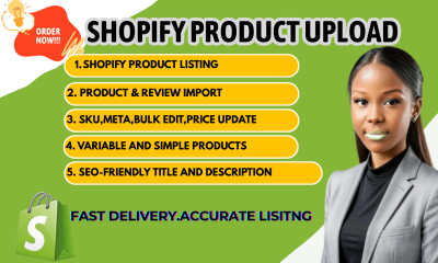 I will do Shopify product upload, product listing, and add product
