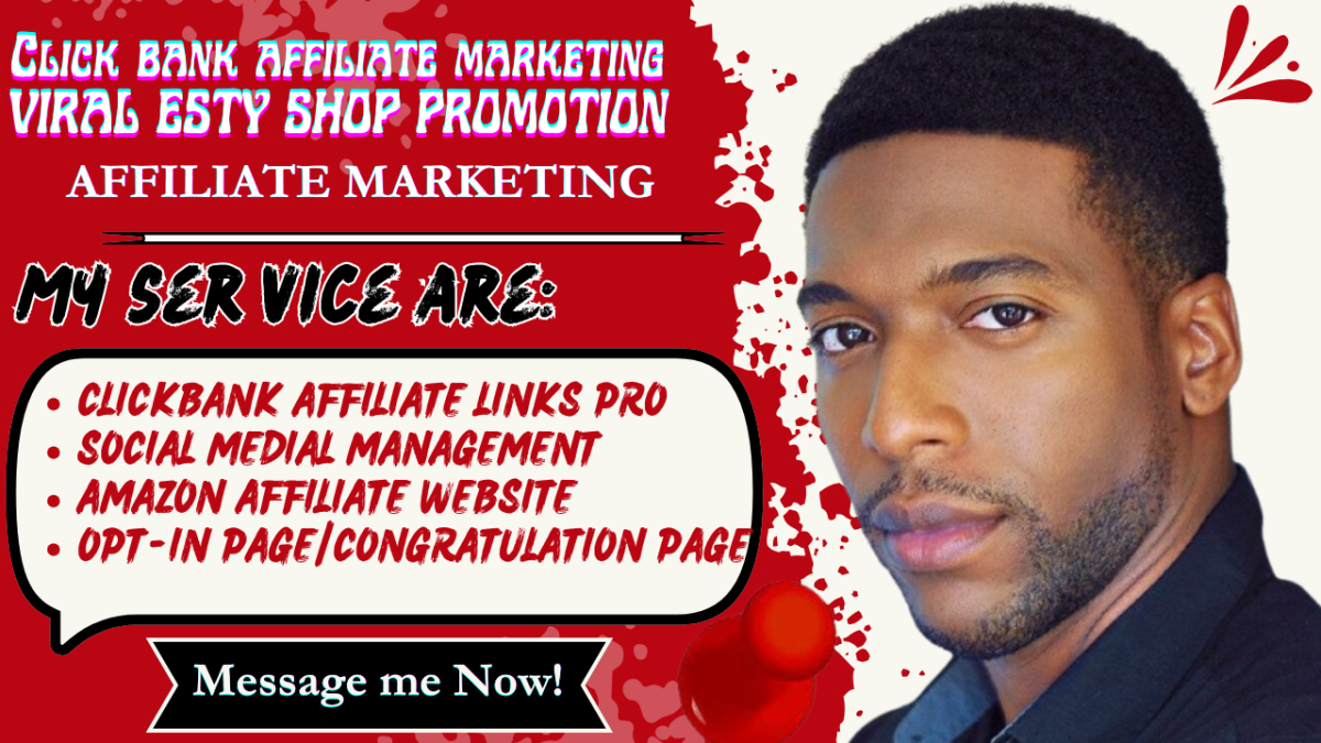 I will clickbank affiliate links, viral Etsy promotion, Amazon affiliate website