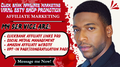 I will clickbank affiliate links, viral Etsy promotion, Amazon affiliate website