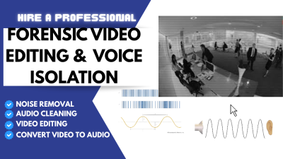 I will do professional forensic image and video editing, restoration, and enhancement