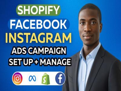 I will setup Facebook Ads Campaign Instagram Ads Shopify Meta Ads Marketing Manager