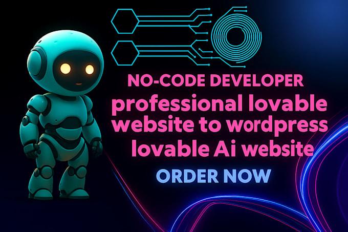I will lovable to WordPress lovable AI website lovable SaaS lovable n8n lovable app
