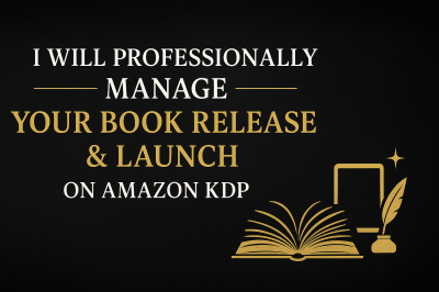 I Will Professionally Manage Your Book Release and Launch on Amazon KDP
