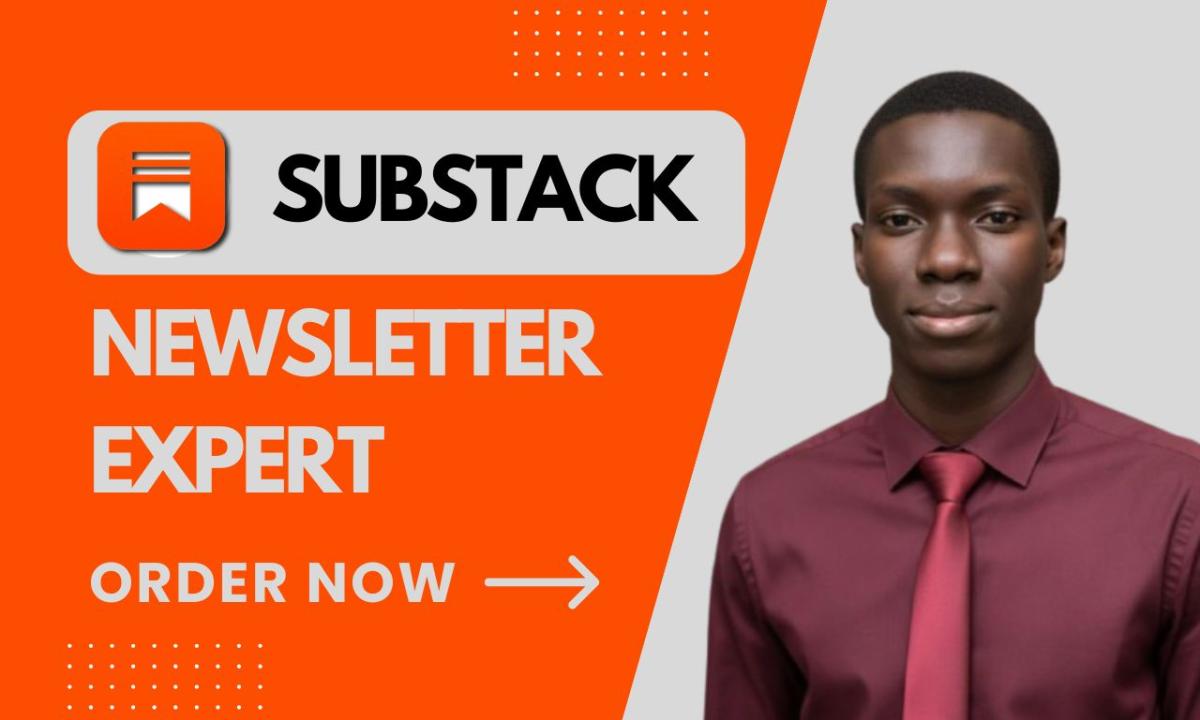 Setup Substack Account, Manage Newsletter Growth, and Design Posts