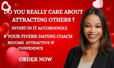 I Will Be Your Dating Coach and Help You Find Your True Love