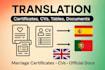 I will translate marriage certificate, tables, CVs, official certificates